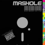 Mashole Vol. 2 - Blue Monday Edition