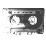 Metal Transfer - podcast 001
