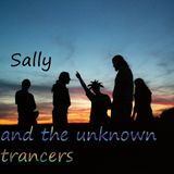 Sally and the unknown trancers