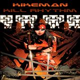 KIKEMÁN- Kill Rhythm
