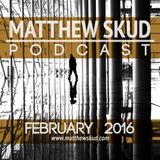 MATTHEW SKUD PODCAST - February 2016