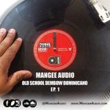 Mangee Audio - Old School Dembow Dominicano Ep.1