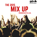 DJ JEL PRESENTS | 2015 MIX UP (DIFFERENT GENRE's IN THE MIX)