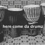 Here come da drumz