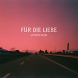 Matthew Dekay Für Die Liebe DJ Mix 2014