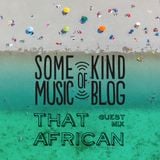 SKMB Guest Mix - That African