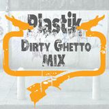 Dirty Ghetto Mix