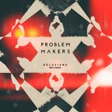 Problem Makers (Madrid) - Delusions - Mots Radio