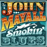 JOHN MAYALL: Smokin’ Blues