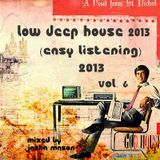 Low Deep House 2013 (Easy Listening) Vol. 6