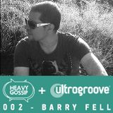 Barry Fell - Heavy Gossip & Ultragroove 002