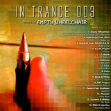 In Trance 003 (Mixed By Empty Wheelchair)
