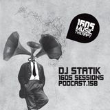 1605 Podcast 158 with DJ Statik