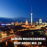 Damian Wojciechowski - Deep House mix # 2
