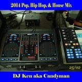2014 Pop, Hip Hop, & House TOP 40 Mix By DJ Ken