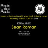 Sean Roman-Beats United Radio @ CTRL ROOM - EP 16 - March 07 2016