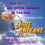 les petites histoire de l au-delà 03 juin 2014