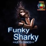 Funky Sharky.....Lets Dance