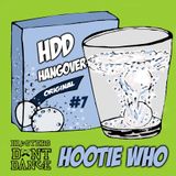 HDD Hangover #7 : Hootie Who