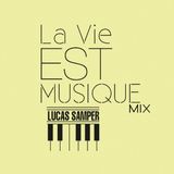 La vie est Musique Mix by Lucas Samper
