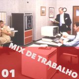 MIX DE TRABALHO # 1