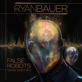 LIL RYAN - FALSE ROBOTS