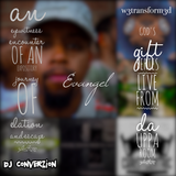 DJ ConverZION presents: God's Gift Series featuring Evangel of Christcentric