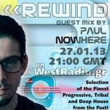 REWIND Episode 12 with guest mix by Paul Nowhere on WestRadio.gr (27.01.13)