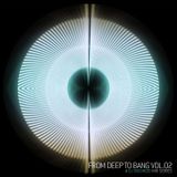 Bushido - From Deep To Bang! - Vol.02 (Piknic Electronik 2011.09.05)