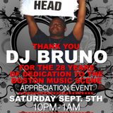 DJ BRUNO APPRECIATION EVENT FEATURING: MASTERMILLIONS, DJ CRUZZ & HOUSEHEAD PETE 9/05/15