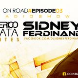 Radioshow "ON ROAD" #Ep3 - FREDERICO BARATA invites SIDNEY FERDINAND