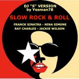 SLOW ROCK & ROLL (Franck Sinatra, Nina Simone, Ray Charles, Jackie Wilson)