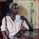 AFRO HOUSE - "Black Coffee Venti (Remix)"
