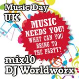 Music Day UK - mix series 10 - DJ Worldworx
