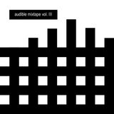 Audible Mixtape Vol. III