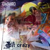 Myke ShyTowne - Edit Crazy - Crazed Editing
