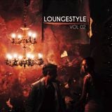 LOUNGESTYLE Vol. 02 (Album Sample)