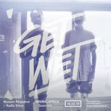 M:R guestmix #32 / MINIMALAFRICA presents GETWET