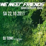 2010-10-16 dj towi - WE MEET FRIENDS @ brückenkopf mainz 1