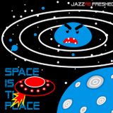 Space is the Place - jazz re:freshed Mix by Dj Adam Rock