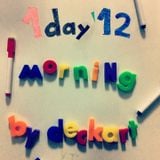 1day'12 morning