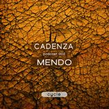 Cadenza | Podcast 002 Mendo (Cycle)