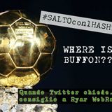 Salto con l'Hashtag | Puntata Radio n.81 | #Buffon #PallonedOro #Marino #Roma