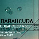 Barahcuda - DUBAHOLICS MIX (18 Min of Hard Ass Dub)