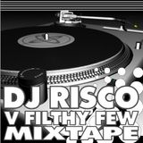 Dj Risco V Filthy Few