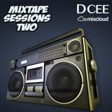 Mixtape Sessions Two | @DJDCEE