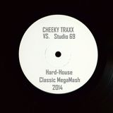 Studio 69 vs. Cheeky Traxx Hard-House Classic MegaMash '14 (Part 1)