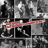 Razor Ramon (Neo Rockabilly/Psychobilly) Dj mix #1