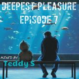 DEEPEST PLEASURE ep7