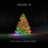 WISH YOU A JACKIN' XMAS 2015 (TECHHOUSE SET)